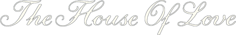 The House of Love