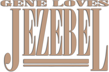Gene Loves Jezebel