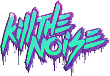 Kill the Noise