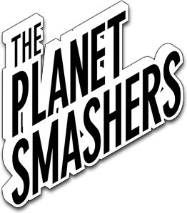 The Planet Smashers