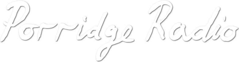 Porridge Radio