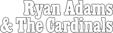 Ryan Adams & The Cardinals