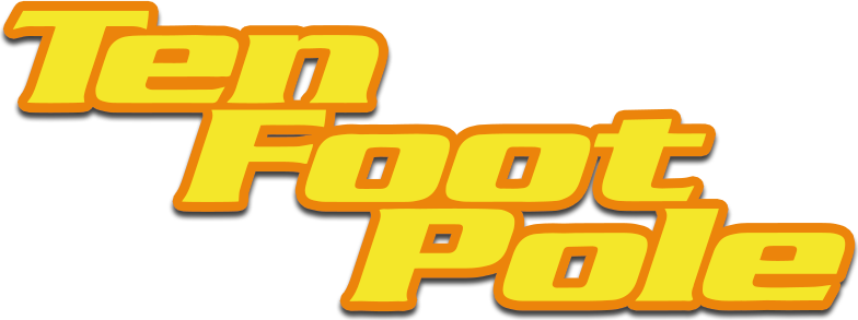 Ten Foot Pole