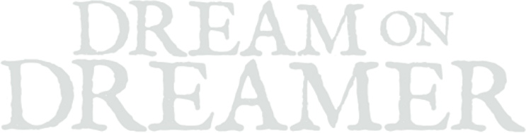 Dream On, Dreamer