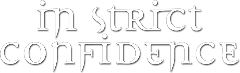 In Strict Confidence