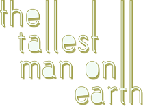 The Tallest Man on Earth