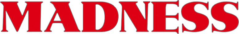 Madness